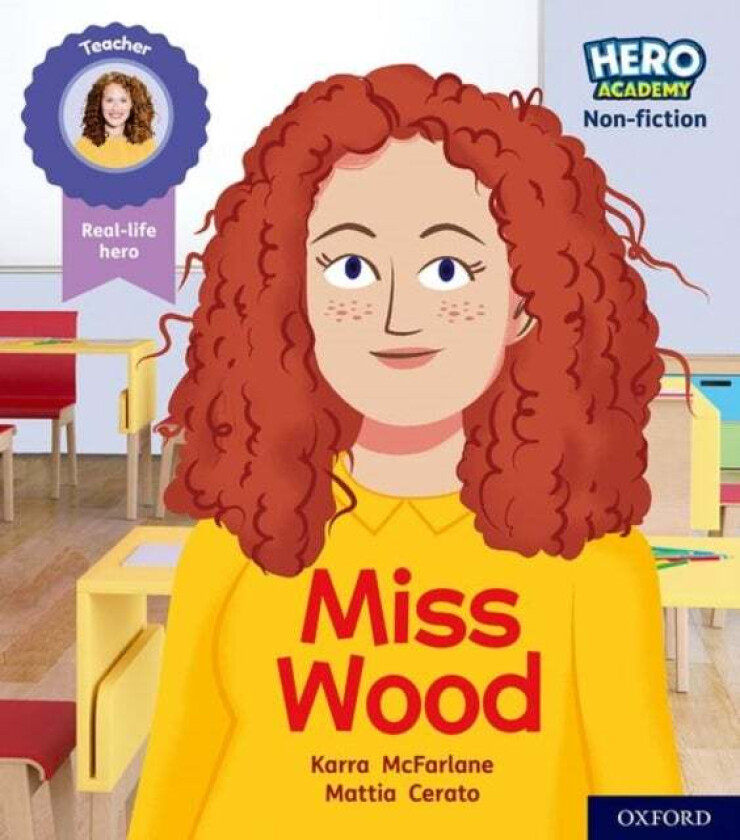 Hero Academy Non-fiction: Oxford Level 3, Yellow Book Band: Miss Wood av Karra McFarlane