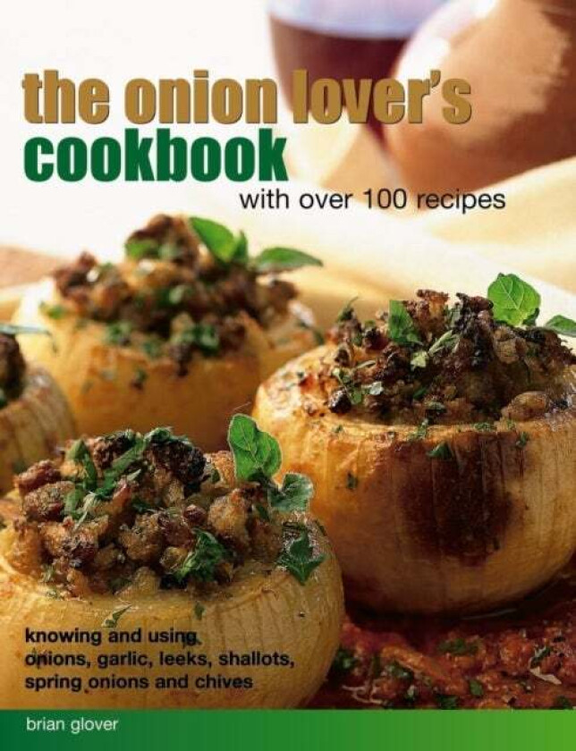Onion Lover's Cookbook With Over 100 Recipes av Glover Brian