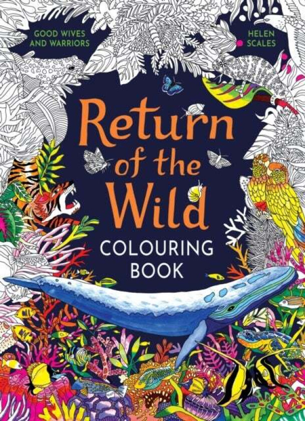 Return of the Wild Colouring Book av Helen Scales