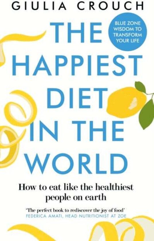 The Happiest Diet in the World av Giulia Crouch