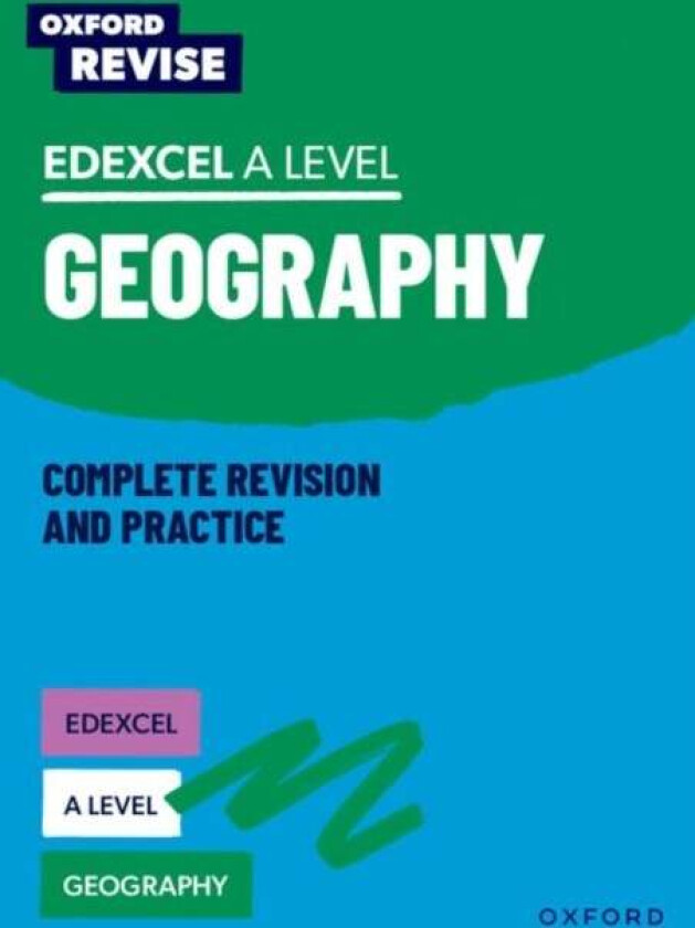 Oxford Revise: Edexcel A Level Geography av Rebecca Priest, Lucy Scovell, David Alcock, Kyle McFarlane, Paul Schofield, Nadine Tunstall
