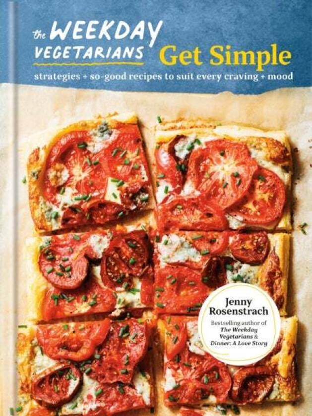 The Weekday Vegetarians Get Simple av Jenny Rosenstrach