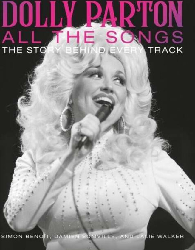 Dolly Parton All the Songs av Damien Somville, Lalie Walker, Simon Benoit