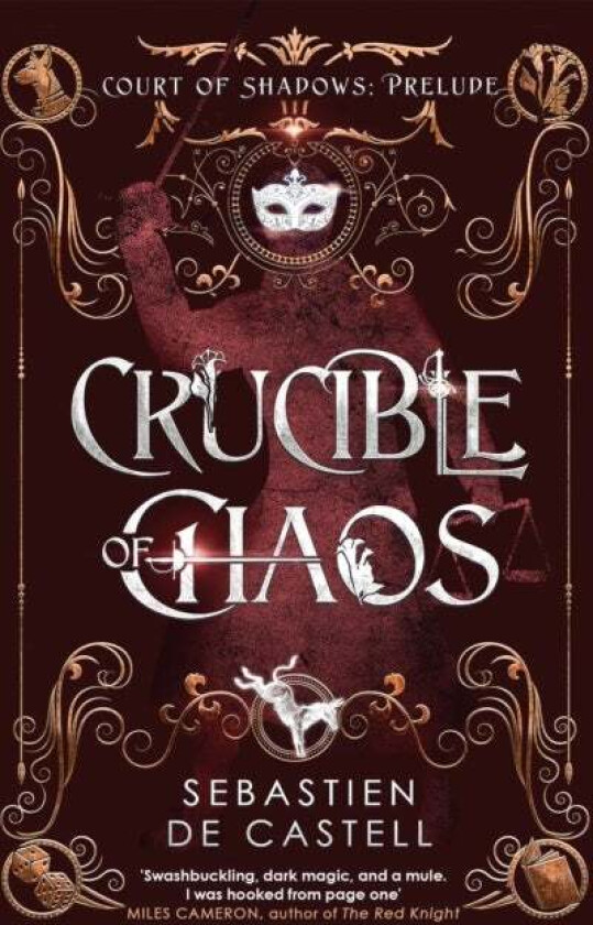 Crucible of Chaos av Sebastien de Castell
