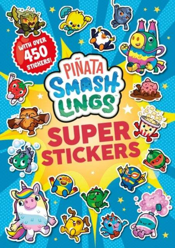 Pinata Smashlings: Super Stickers av Pinata Smashlings