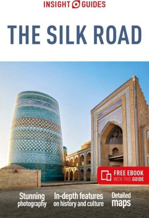 Insight Guides The Silk Road: Travel Guide with Free eBook av Insight Guides