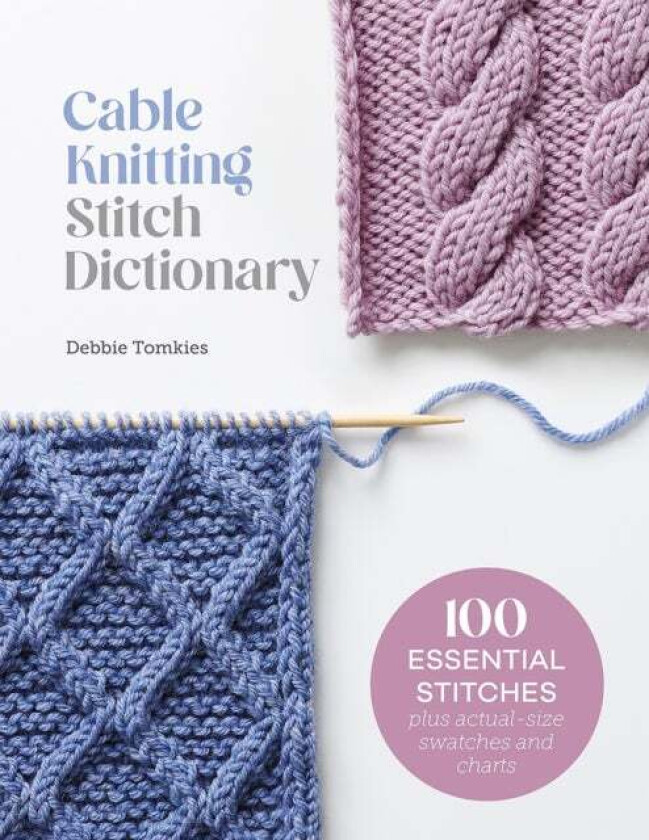 Cable Knitting Stitch Dictionary av Debbie Tomkies
