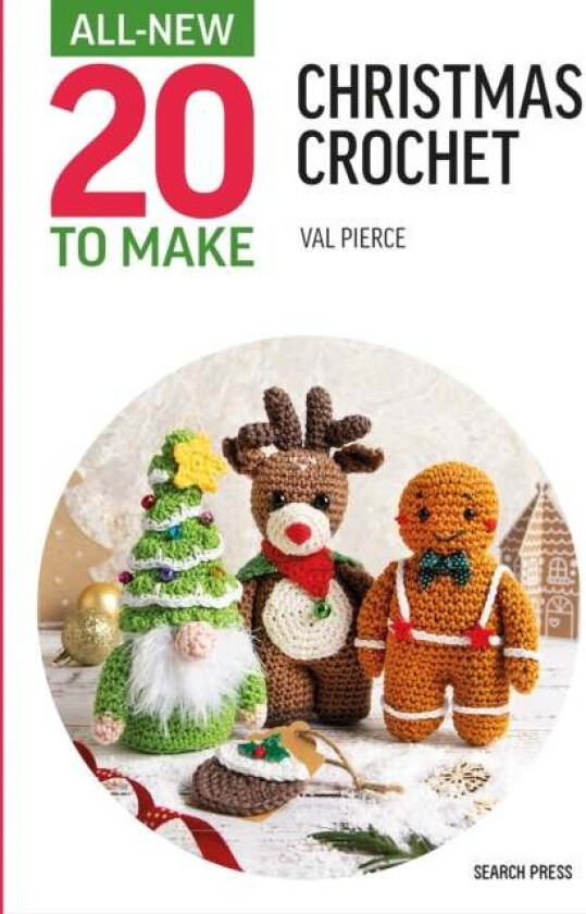 All-New Twenty to Make: Mini Christmas Crochet av Val Pierce