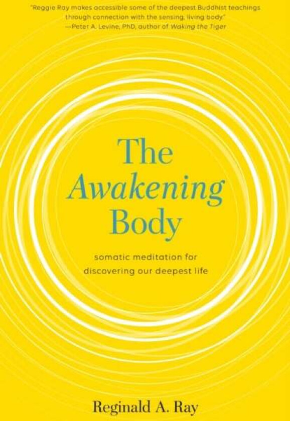 The Awakening Body av Reginald Ray