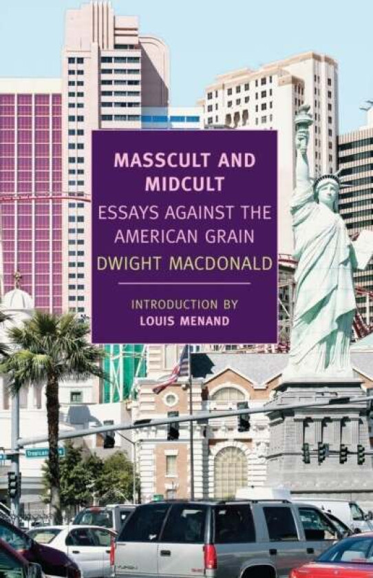 Masscult And Midcult av Dwight Macdonald