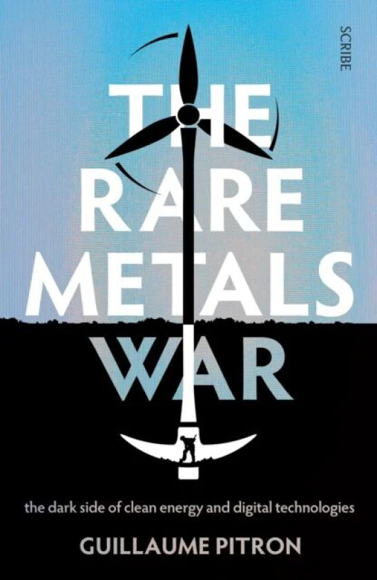 The Rare Metals War av Guillaume Pitron