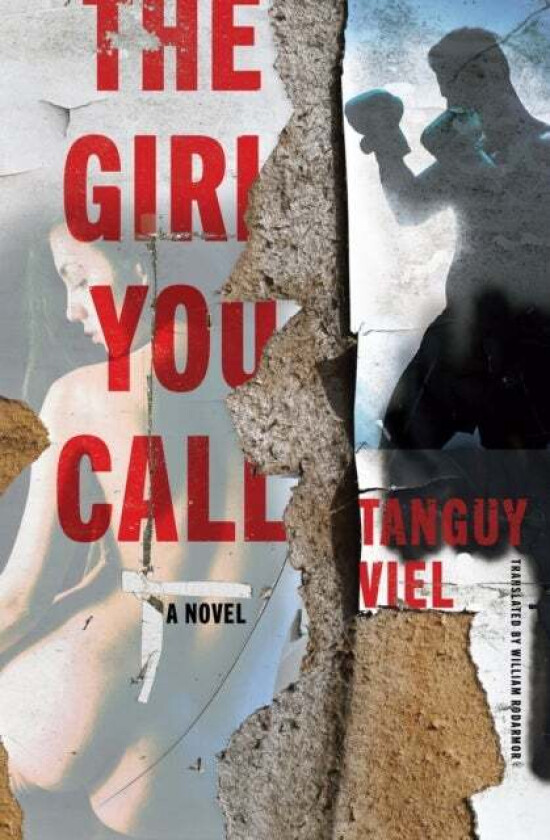 The Girl You Call av Tanguy Viel