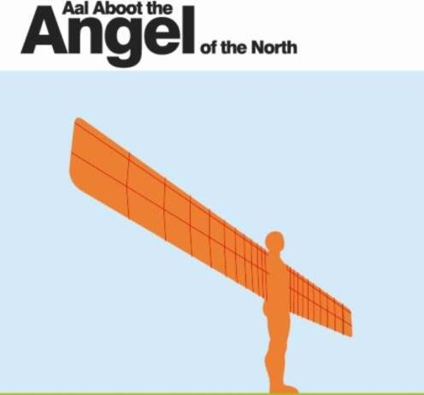 Aal Aboot the Angel of the North av David Simpson