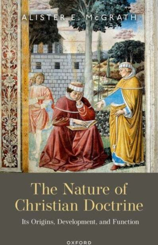 The Nature of Christian Doctrine av Alister E. (Emeritus Professor of Science and Religion Emeritus Professor of Science and Religion University of Ox