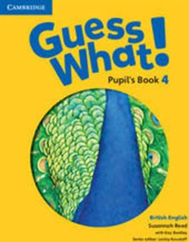 Guess What! Level 4 Pupil's Book British English av Susannah Reed