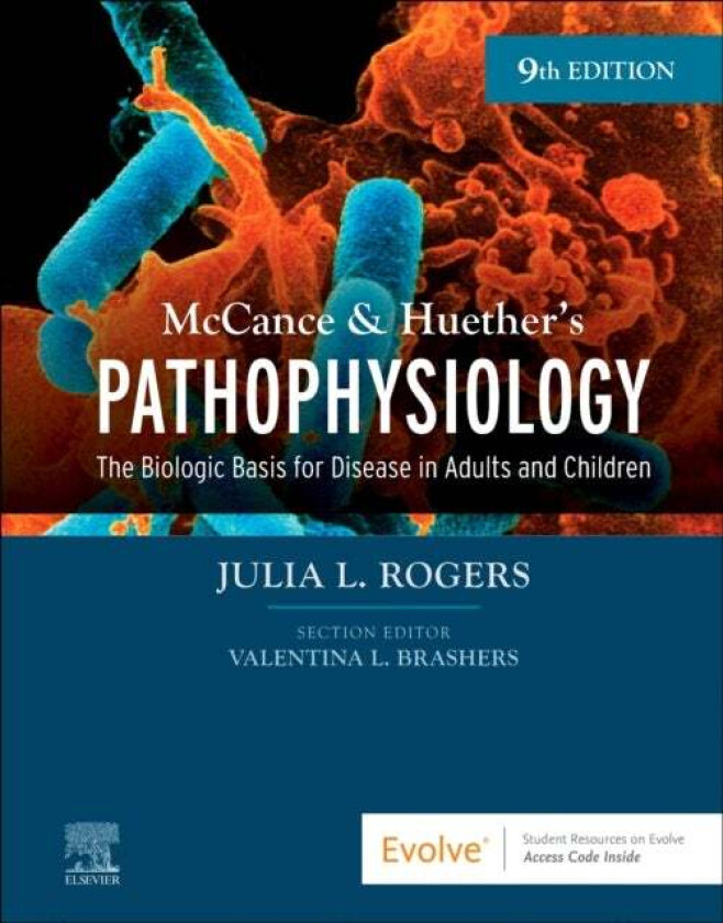McCance & Huether's Pathophysiology av Julia (Assistant Professor College of Nursing Purdue University) Rogers