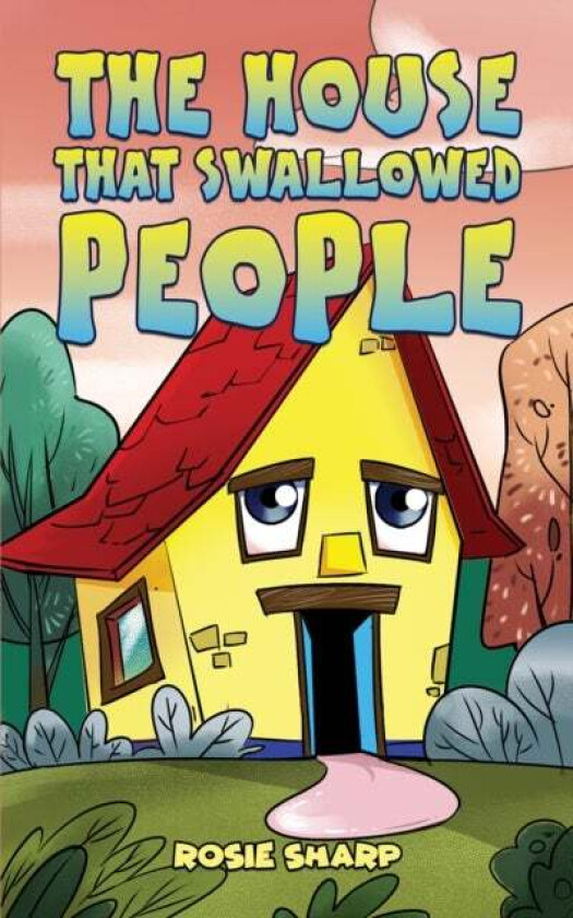 The House That Swallowed People av Rosie Sharp