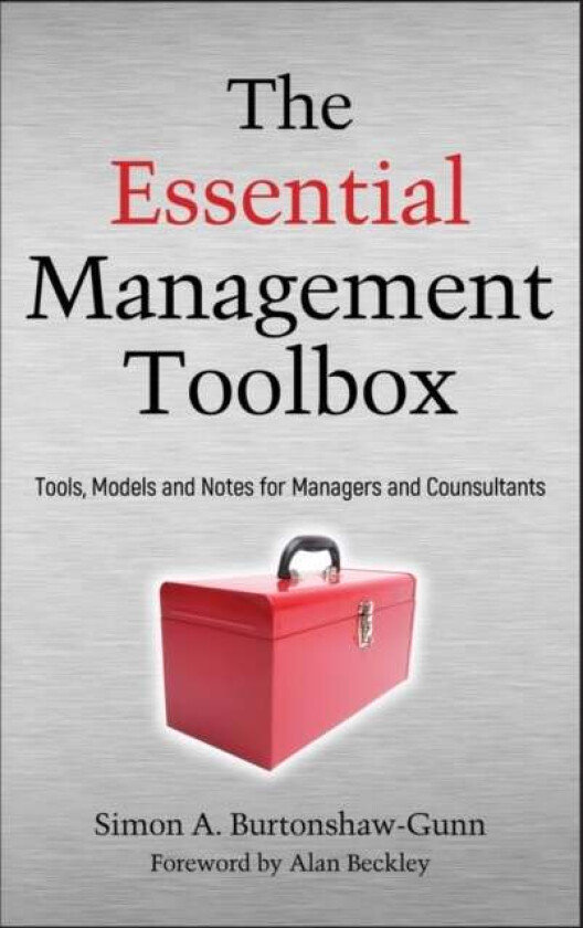 The Essential Management Toolbox av Simon Burtonshaw-Gunn