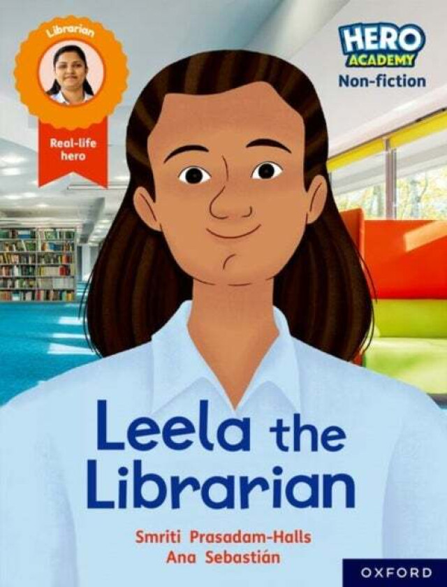 Hero Academy Non-fiction: Oxford Reading Level 9, Book Band Gold: Leela the Librarian av Smriti Prasadam-Halls