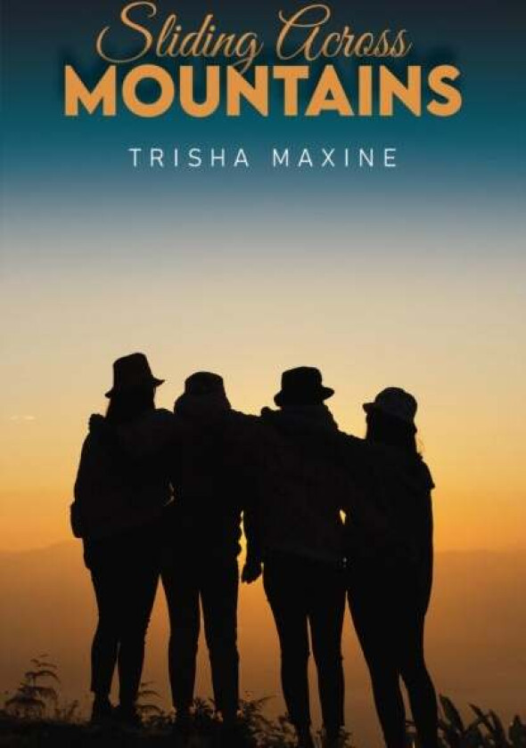 Sliding Across Mountains av Trisha Maxine