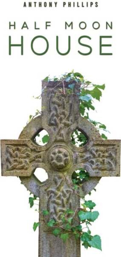 Half Moon House av Anthony Phillips