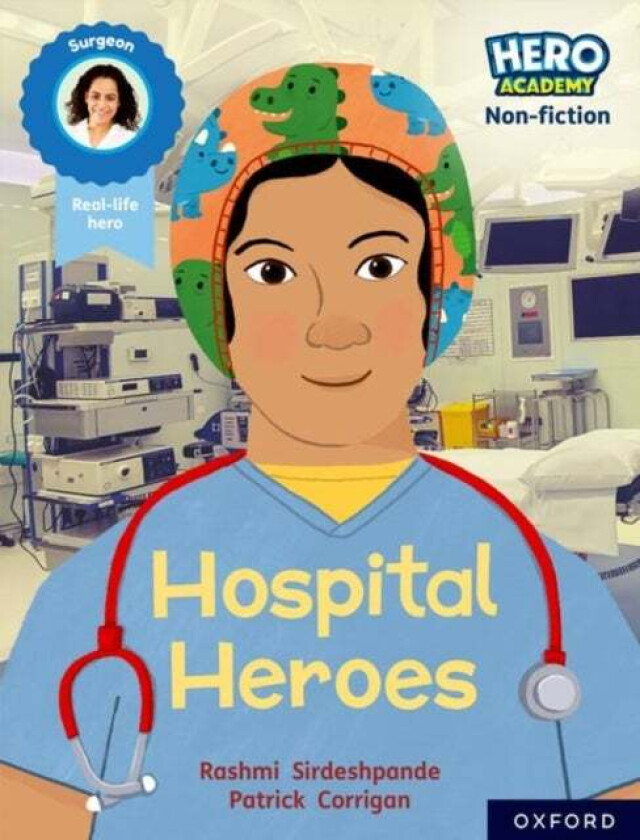 Hero Academy Non-fiction: Oxford Reading Level 8, Book Band Purple: Hospital Heroes av Rashmi Sirdeshpande