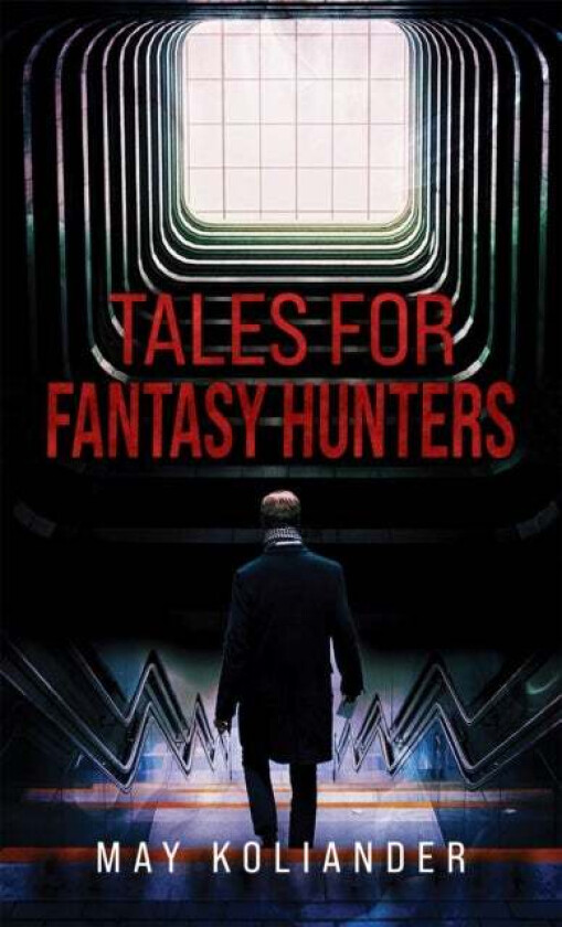 Tales for Fantasy Hunters av May Koliander