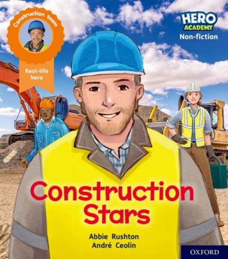 Hero Academy Non-fiction: Oxford Level 6, Orange Book Band: Construction Stars av Abbie Rushton