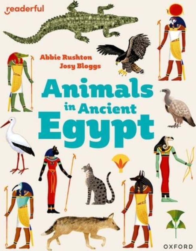 Readerful Independent Library: Oxford Reading Level 8: Animals in Ancient Egypt av Abbie Rushton