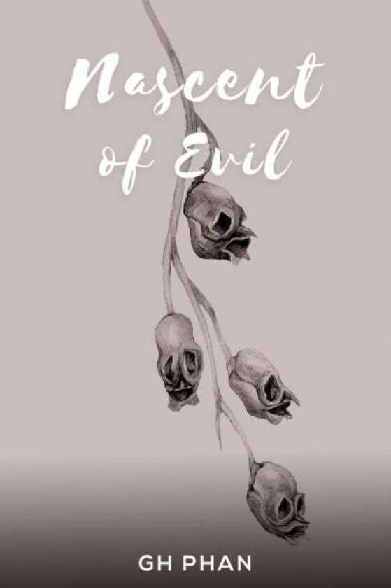Nascent of Evil av GH Phan