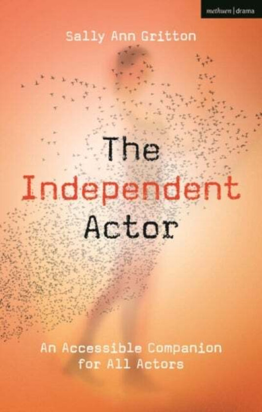The Independent Actor av Ms Sally Ann Gritton