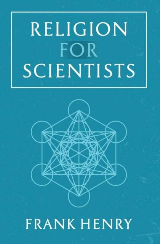 Religion for Scientists av Frank Henry