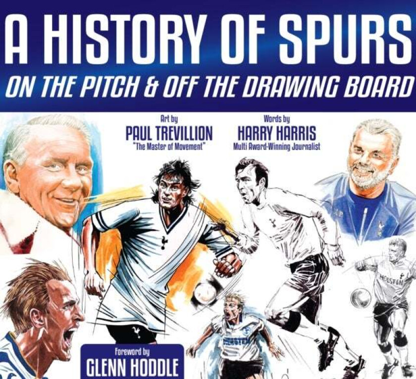 A History of Spurs av Harry Harris, Paul Trevillion