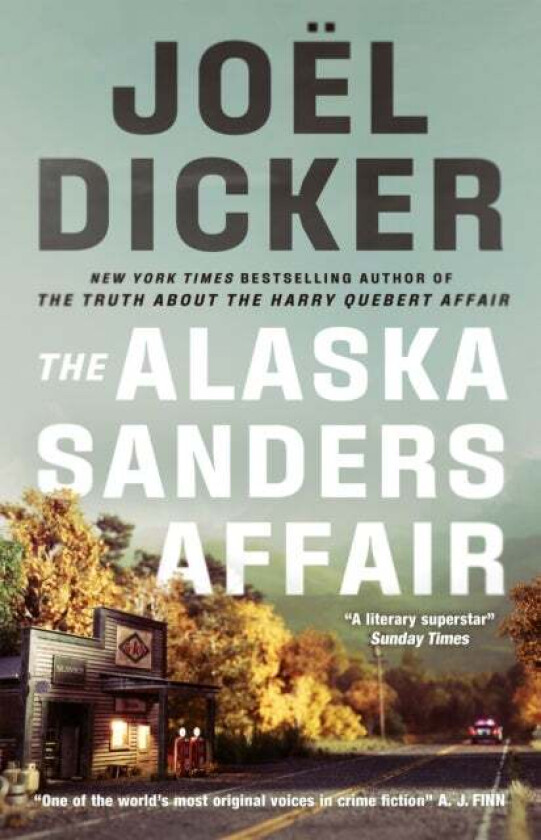 The Alaska Sanders Affair av Joel Dicker