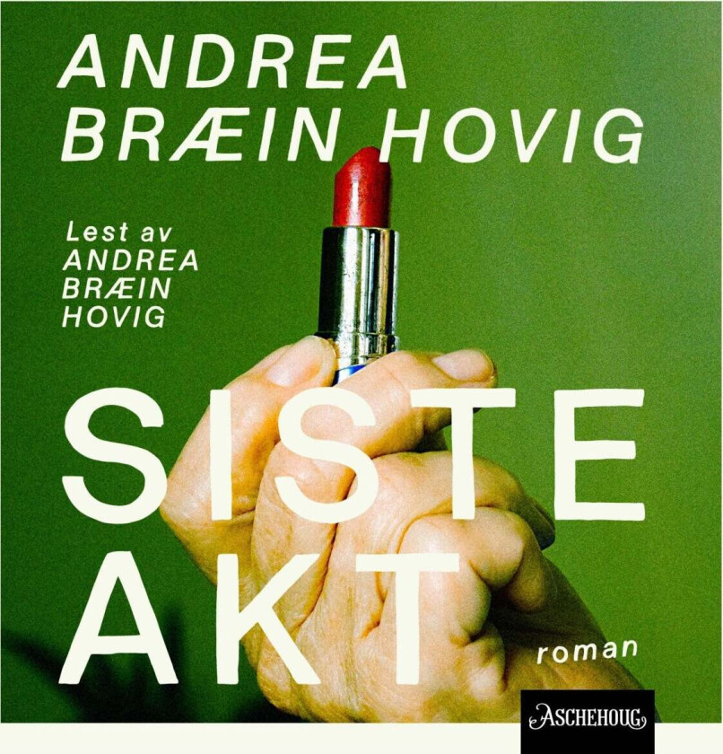 Siste akt av Andrea Bræin Hovig