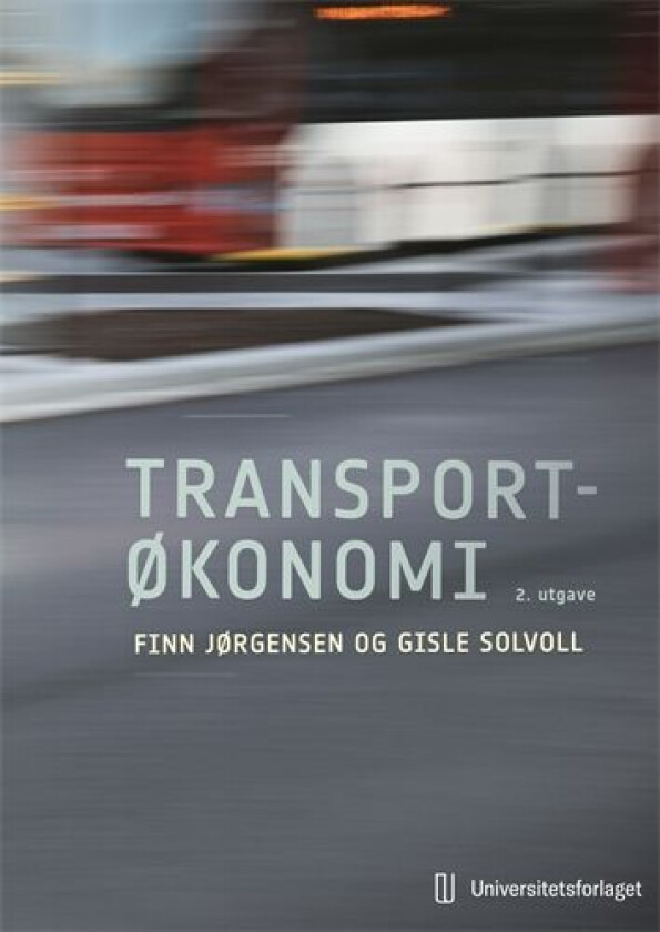 Transportøkonomi av Finn Jørgensen, Gisle Solvoll