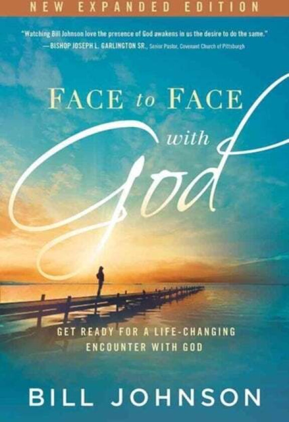 Face To Face With God av Bill Johnson