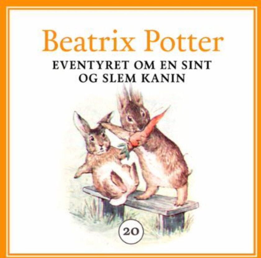 Eventyret om en sint og slem kanin av Beatrix Potter