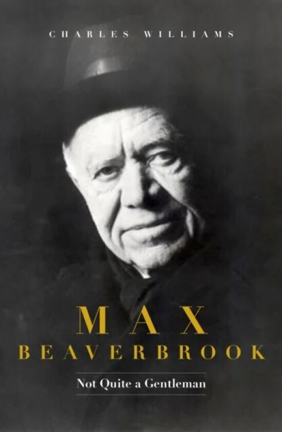 Max Beaverbrook av Charles Williams