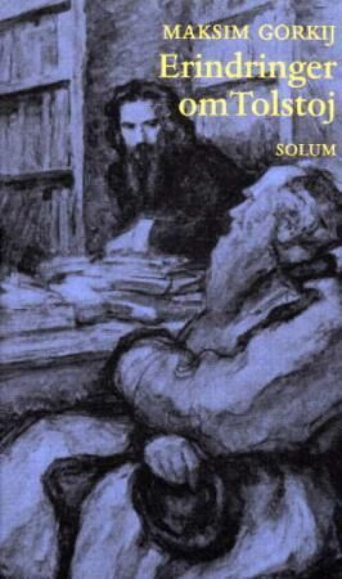 Erindringer om Lev Nikolajevitsj Tolstoj av Maksim Gorkij