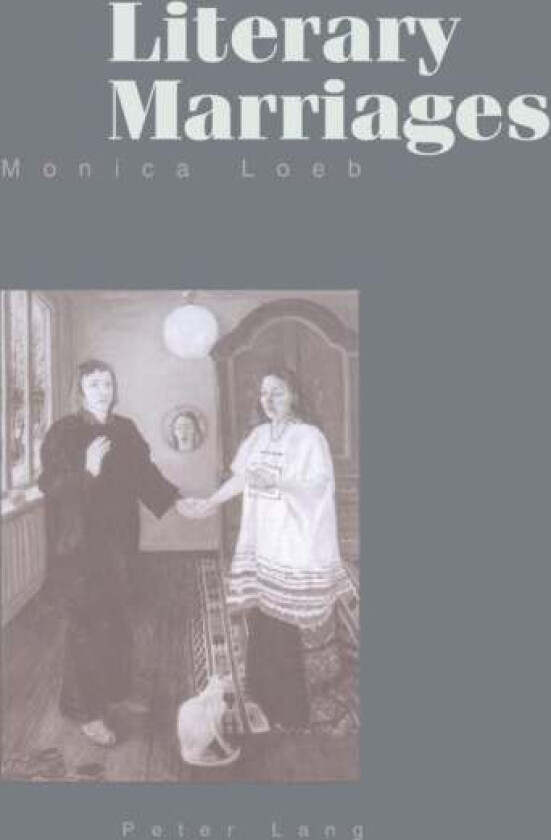 Literary Marriages av Monica Loeb