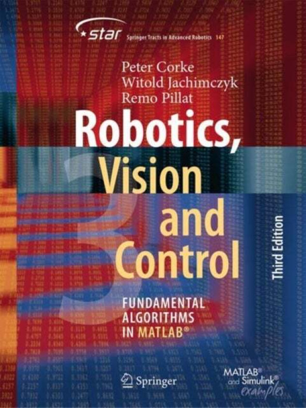 Robotics, Vision and Control av Peter Corke, Witold Jachimczyk, Remo Pillat
