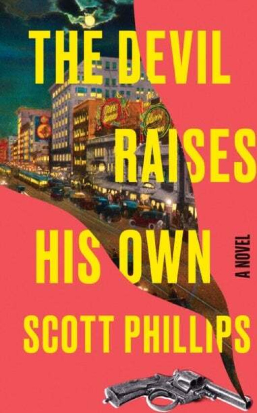The Devil Raises His Own av Scott Phillips