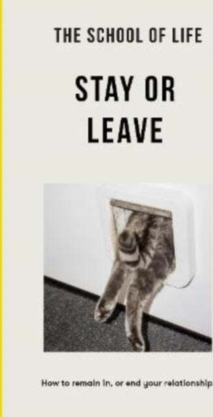 The School of Life - Stay or Leave av The School of Life