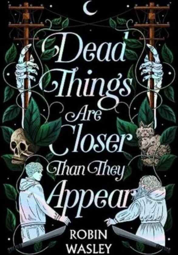 Dead Things Are Closer Than They Appear av Robin Wasley