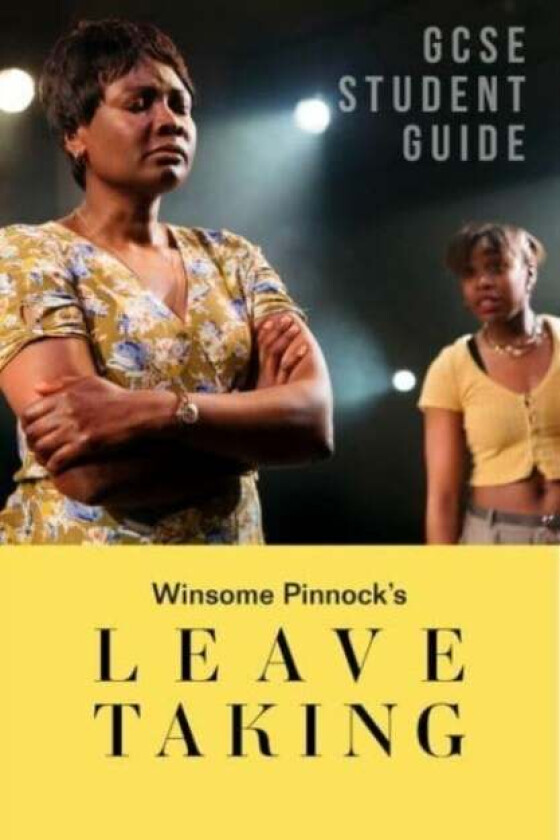 Leave Taking: The GCSE Study Guide av Lynette Carr Armstrong, Samantha Wharton