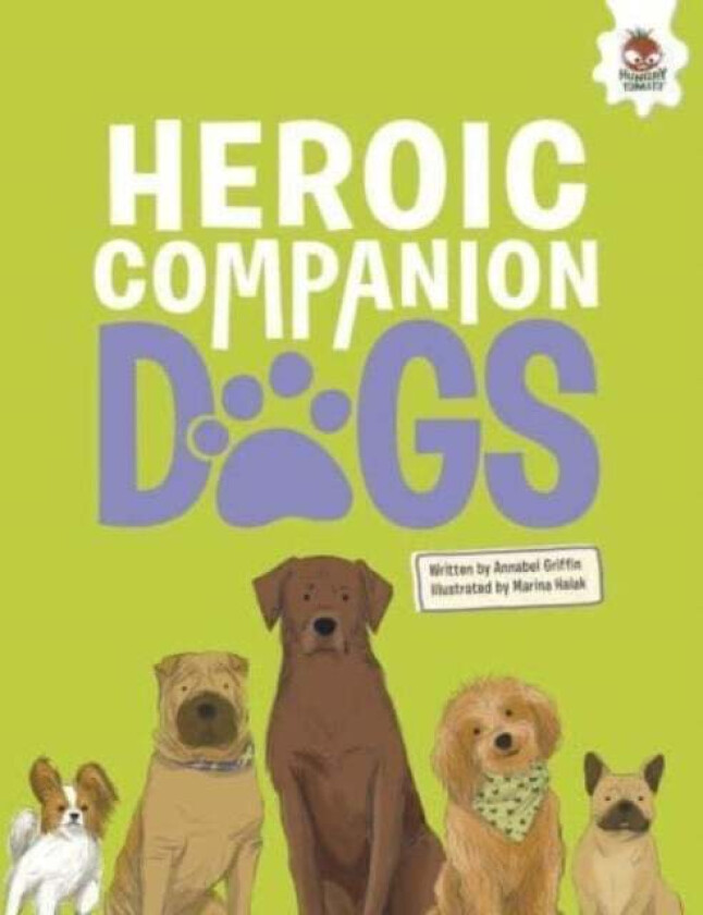 DOGS: Heroic Companion Dogs av Annabel Griffin