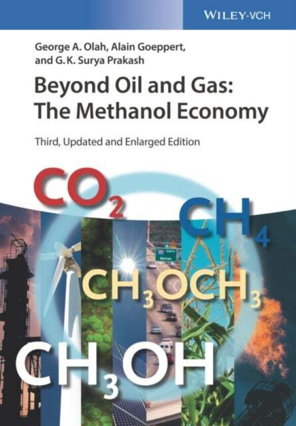 Beyond Oil and Gas av George A. (University of Southern California) Olah, Alain (University of Southern California Los Angeles USA) Goeppert, G. K. Su