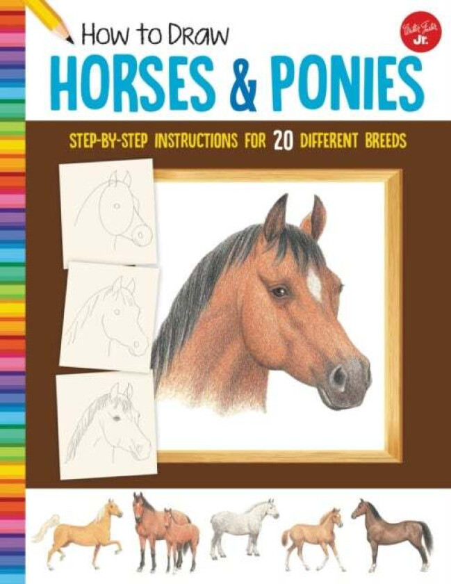 How to Draw Horses & Ponies av Walter Foster Jr. Creative Team