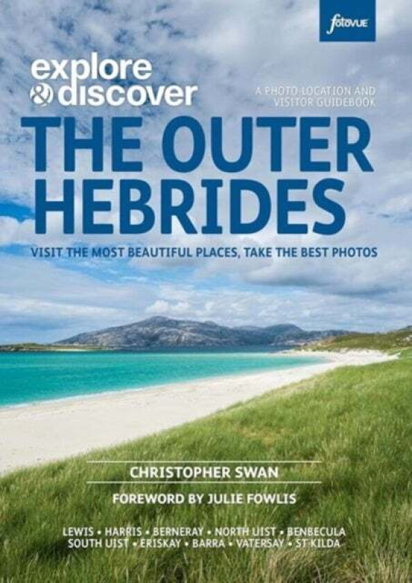 Explore & Discover : The Outer Hebrides av Christopher Swan